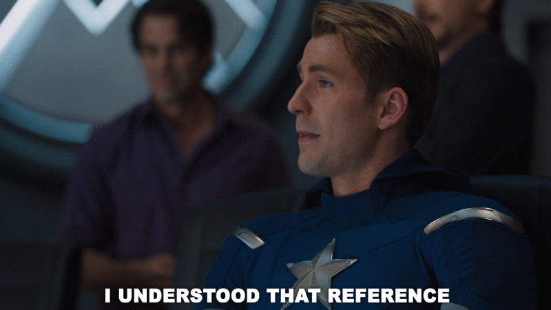 Chris Evans as Captain America saying, I understood that reference.