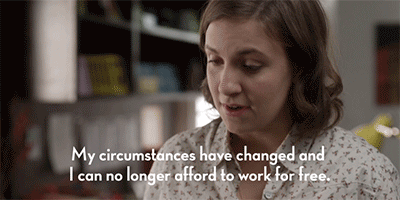 Lena Dunham Gif I can no longer afford to work for free